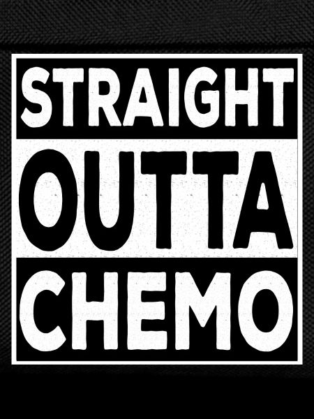 Straight Outta Chemo