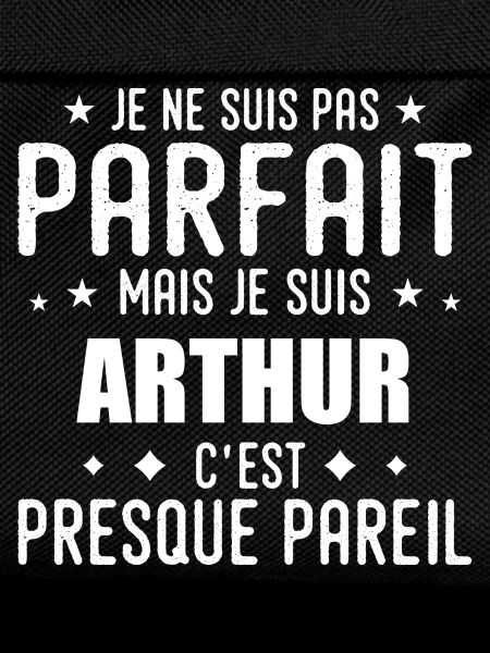 Arthur: authentic, imperfect, top, perfection