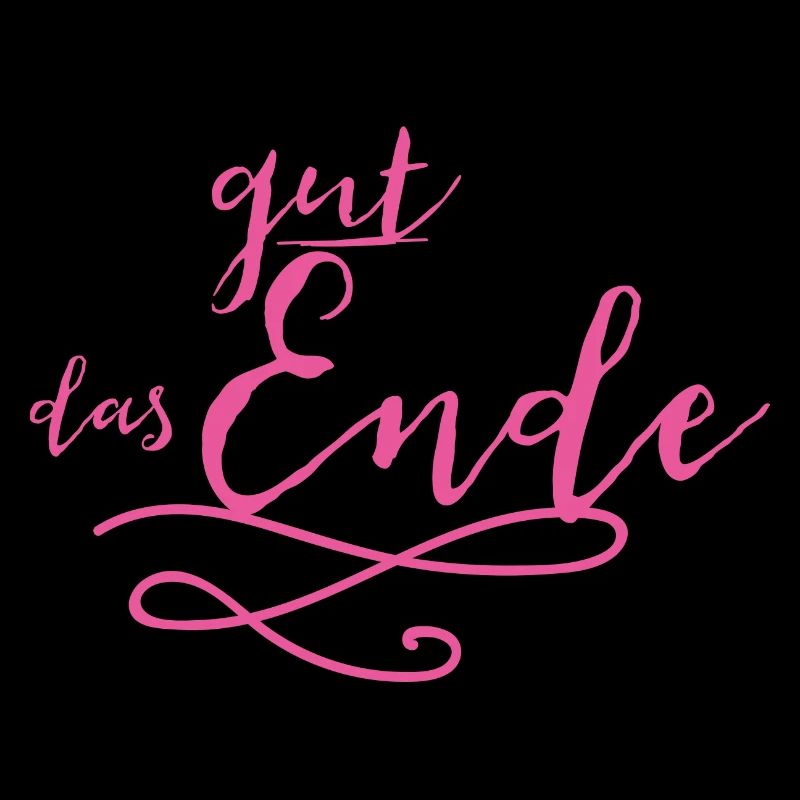 Am Ende wird alles gut!