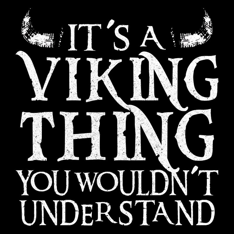 Ein Wikinger Ding was du nicht verstehst Vikings