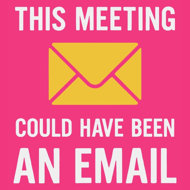 Meeting or email