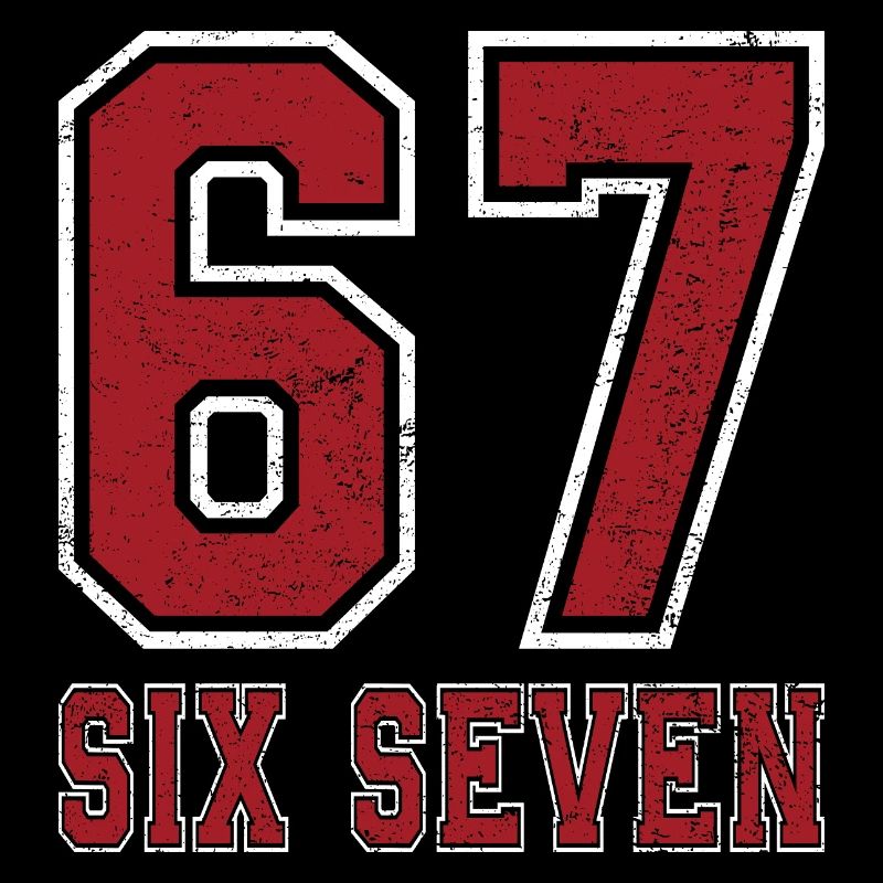 67 Six Seven