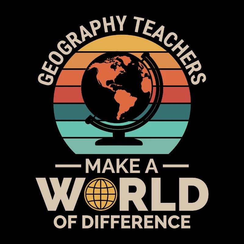 Geography Teachers Globe World Difference