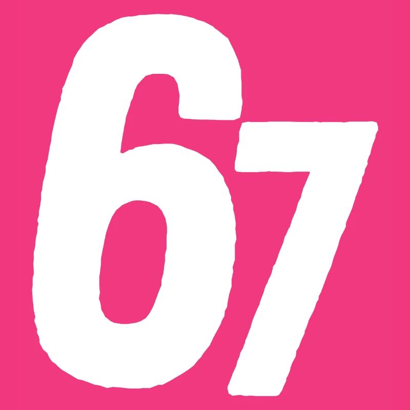 67 Six Seven