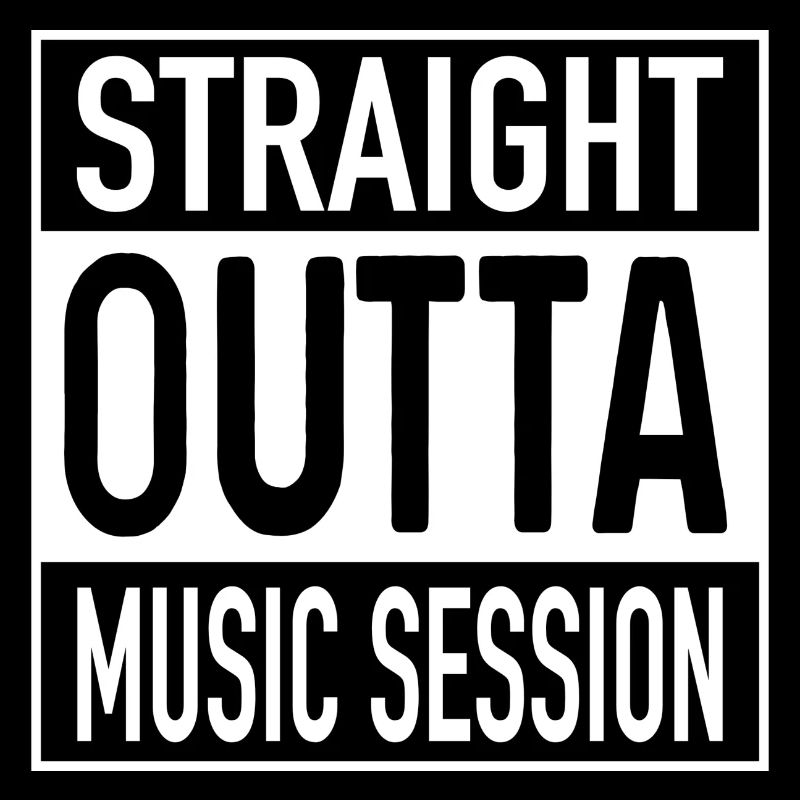 Straight OUTTA Music Session
