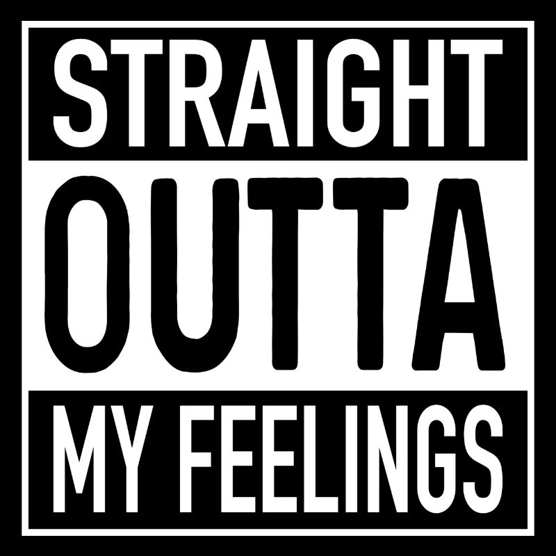Straight OUTTA Mes sentiments