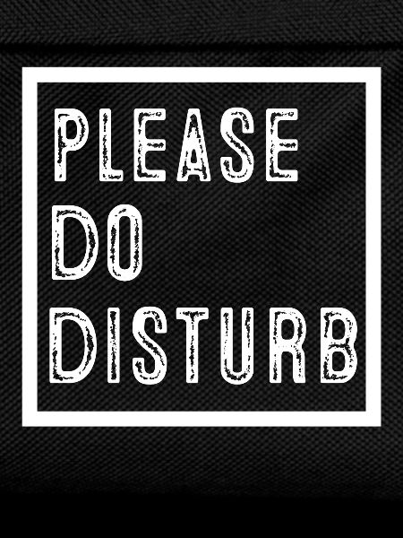Please do disturb