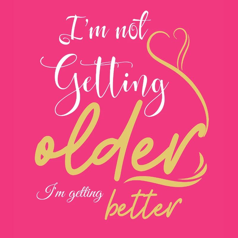 Not Getting Older, Getting Better