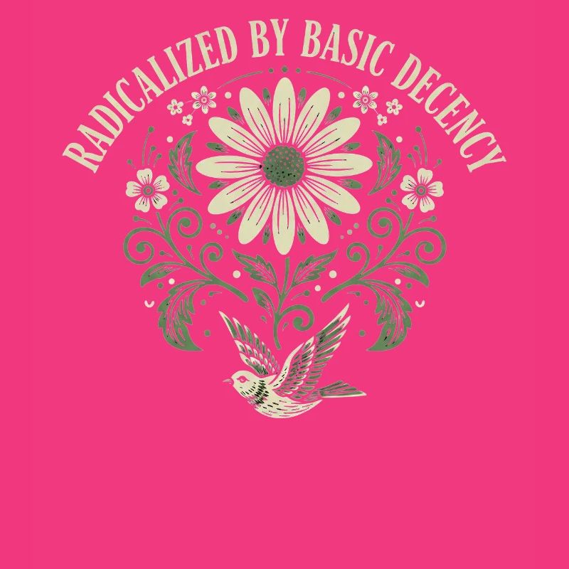 Radicalized By Basic Decency Quote Shirt Sticker