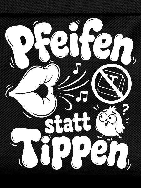 Pfeifen Statt Tippen