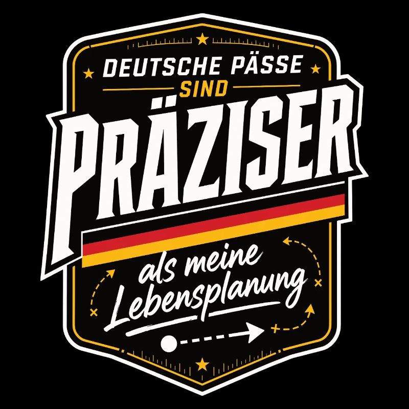 Deutsche Pässe sind präziser als meine Lebens....