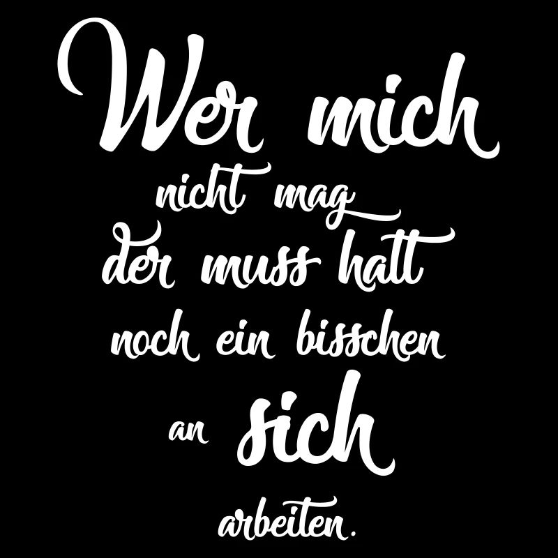 Wer mich nicht mag der muss halt noch ein bisschen