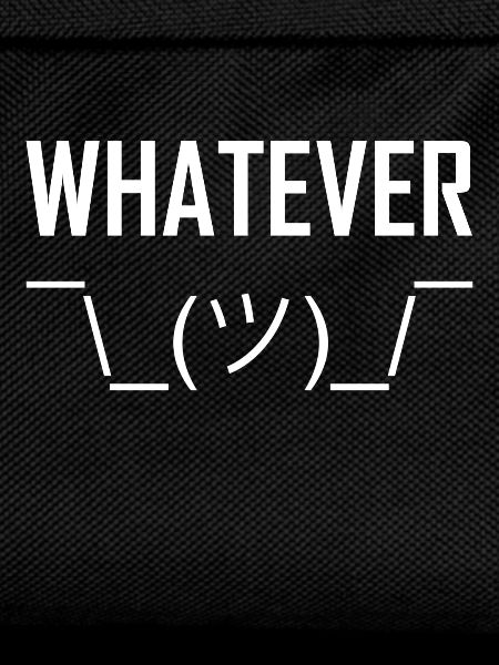 whatever