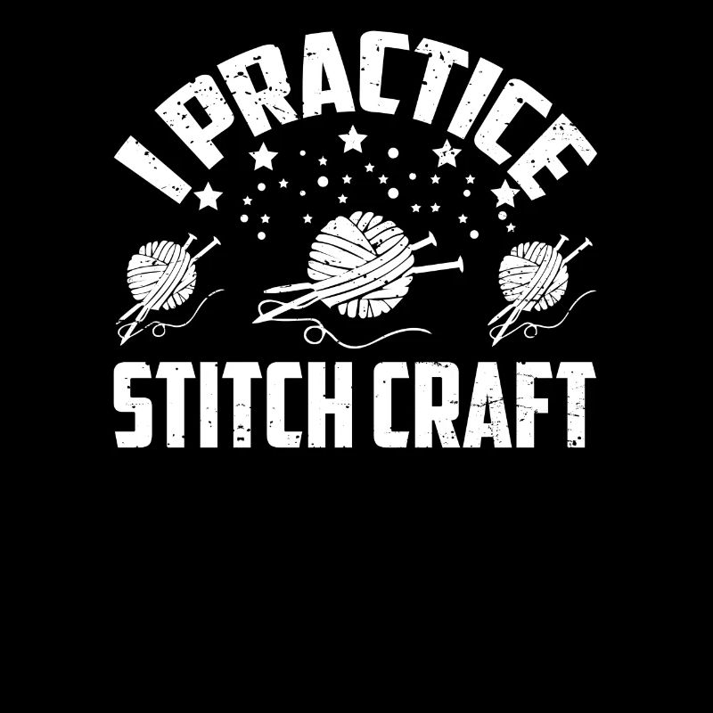I Practice Stitch Craft Knitting Gift