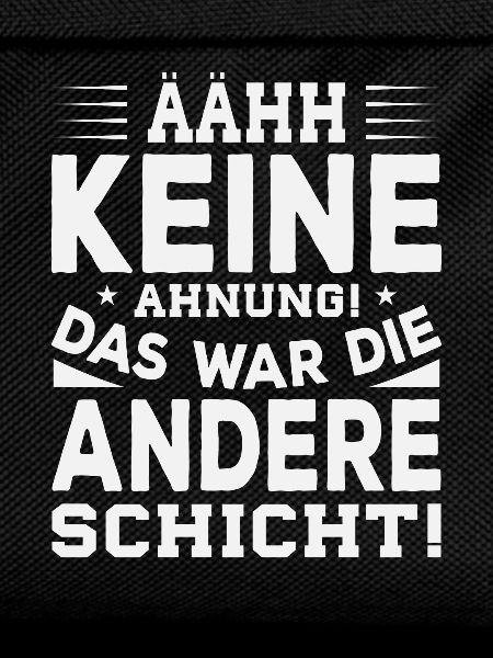 Das war die andere schicht