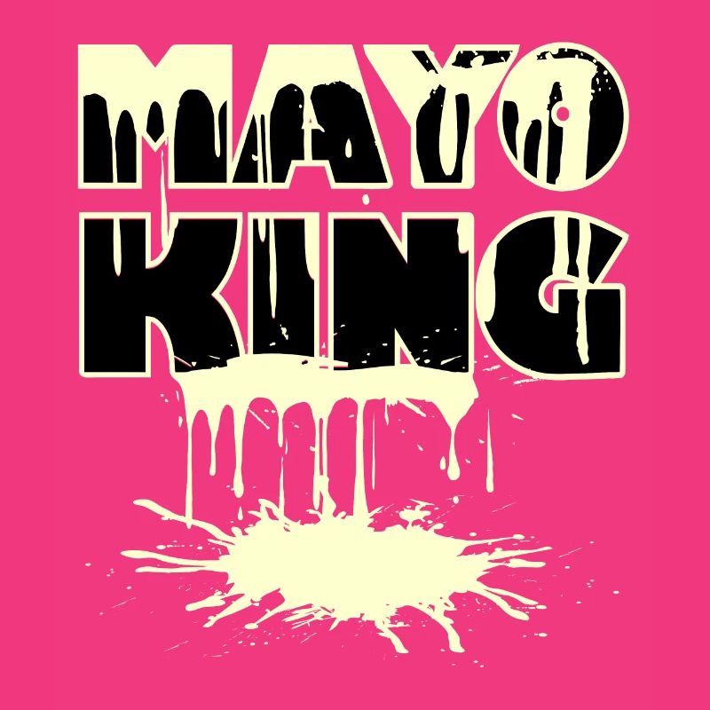 Mayo King - Mayonnaise spilled