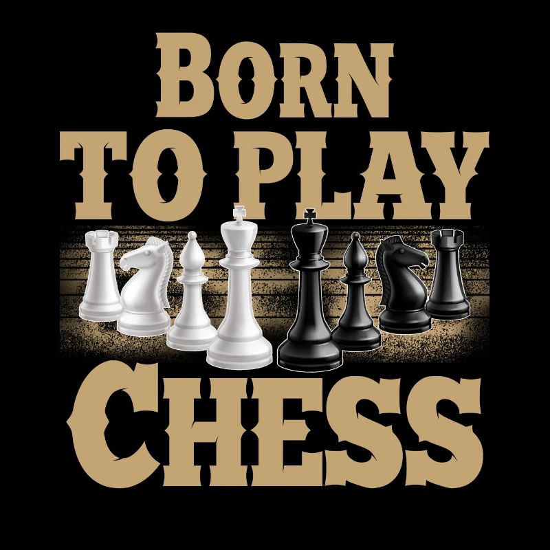 Born To Play Chess