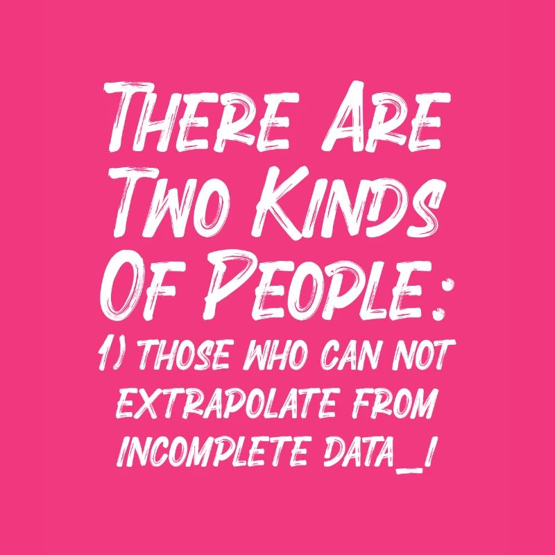Incomplete Data Funny Science Nerd