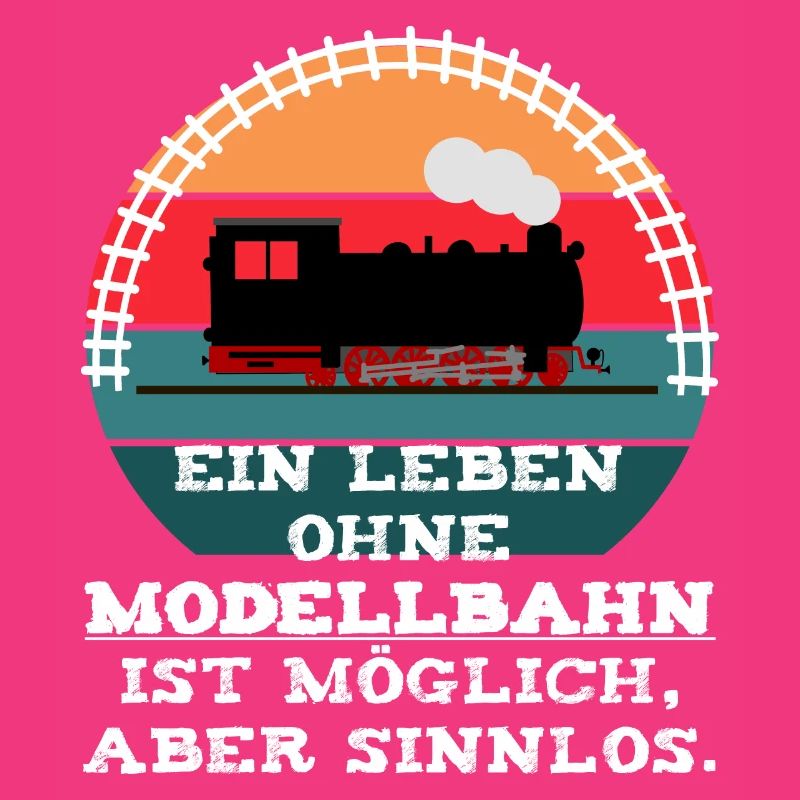 Modellbahn Eisenbahn Dampflok Spruch