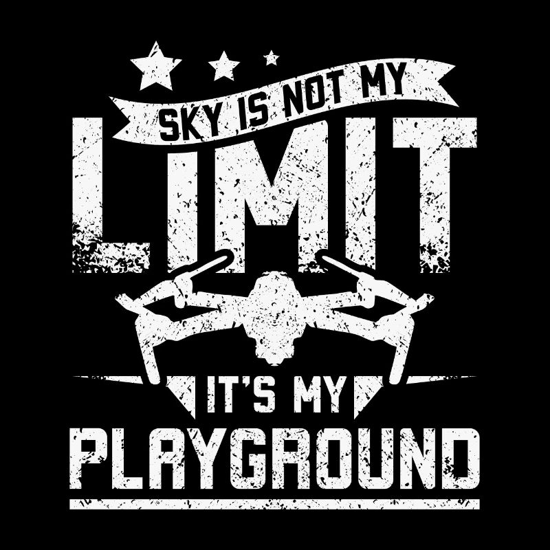 Le ciel n’est pas ma limite c’est mon terrain de jeu pilote de drone