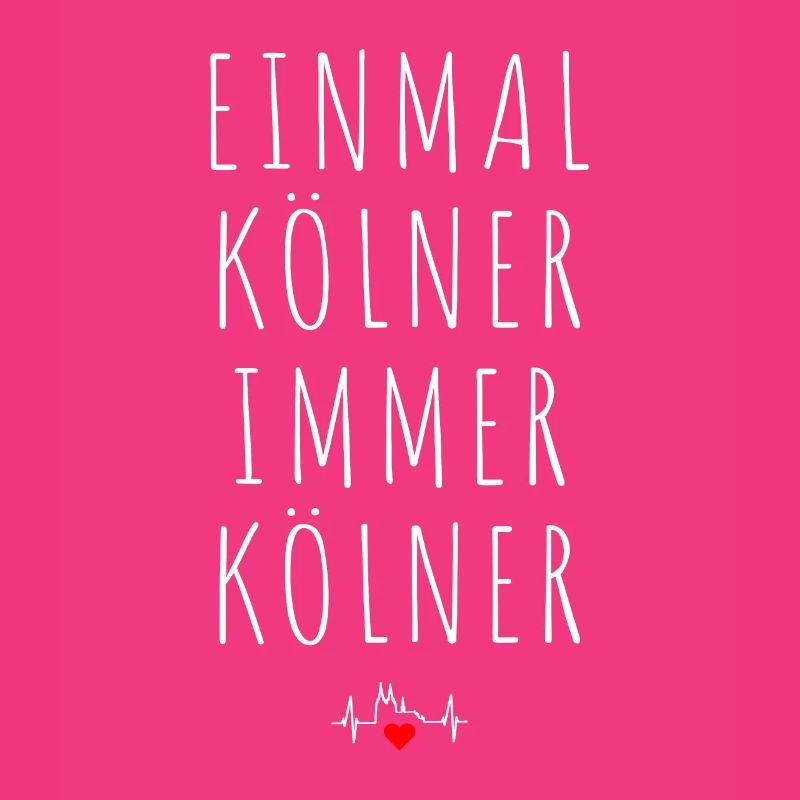 Köln Einmal Kölner Immer Kölner Karneval Kölsch