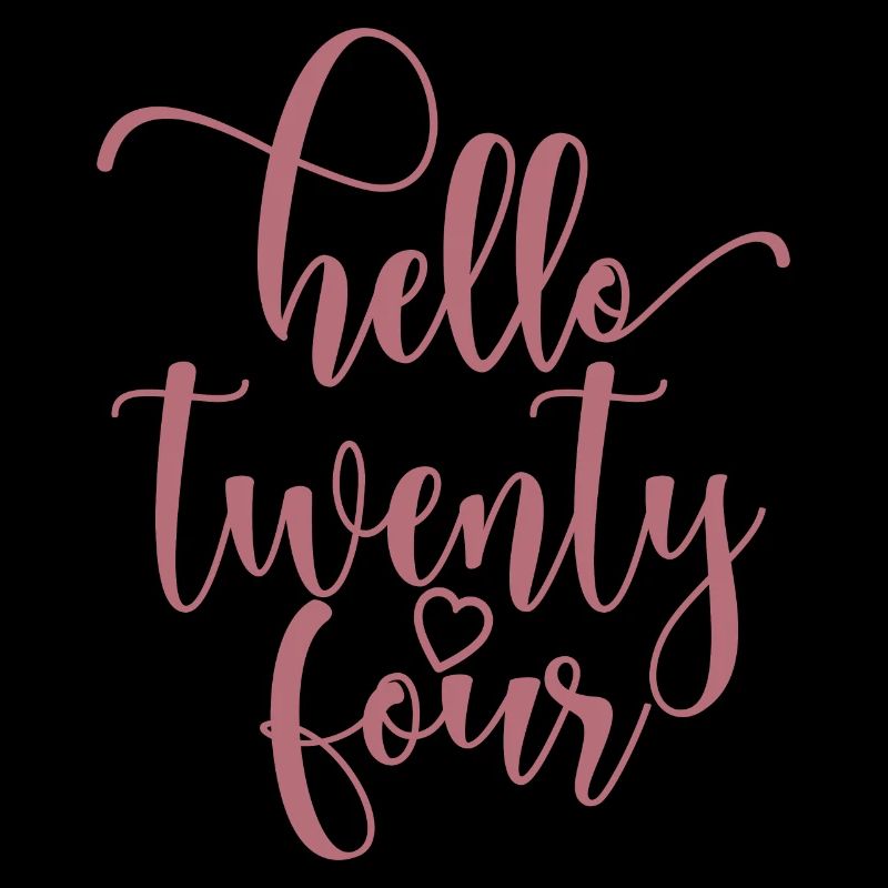 Hello Twenty Four Cute 24 Years Old Birthday