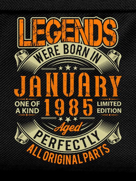 1985 January Birthday Legend