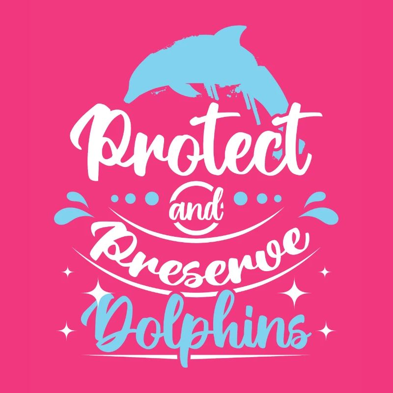 Protect and preserve dolphins