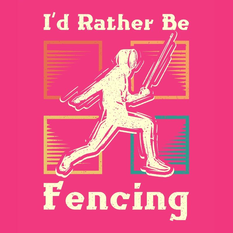 I'd rather be fencing