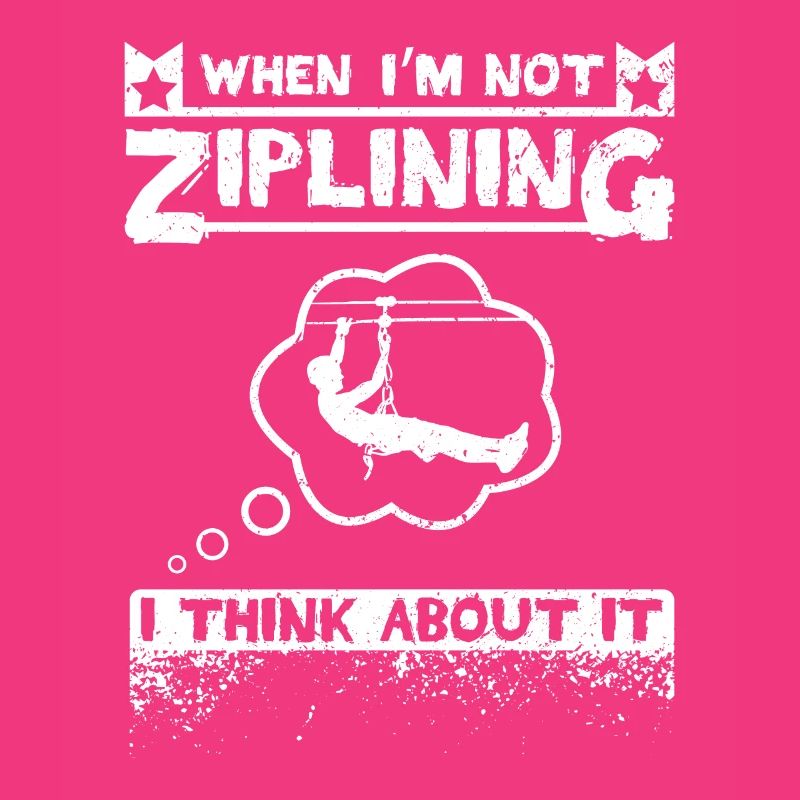 When I'm not ziplining I think about it