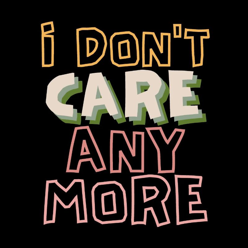 Frustration, sarcasm saying, introverted disillusionment