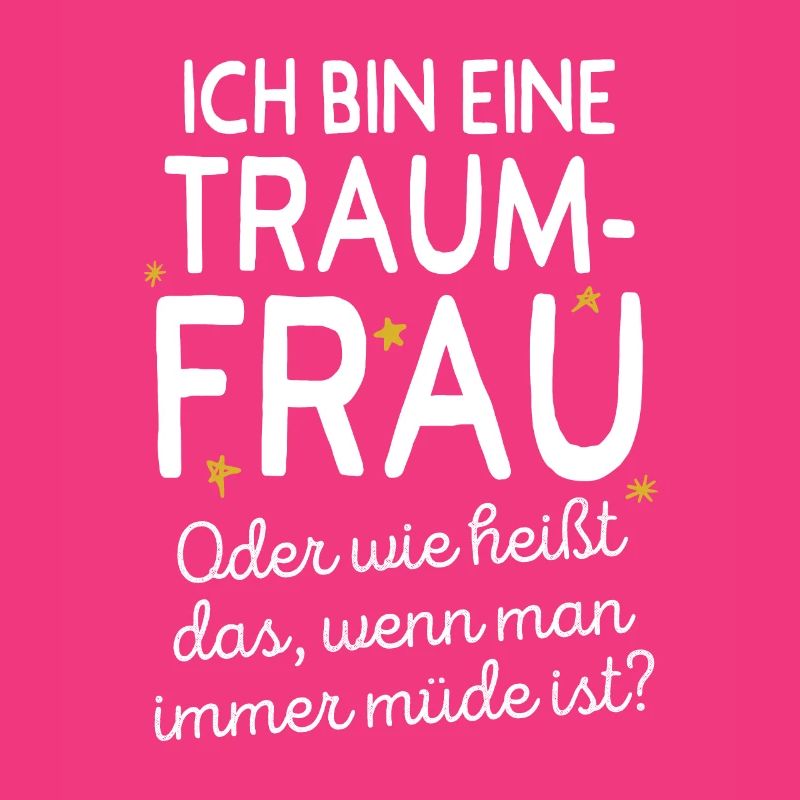 Traumfrau Oder Wie Heißt Das Wenn Man Müde Ist