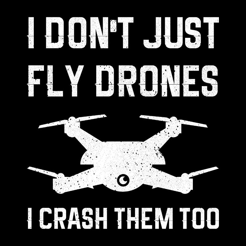 Je ne fais pas que piloter des drones, je les écrase aussi