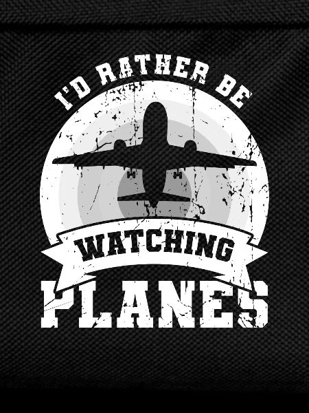 I'd rather watch airplanes