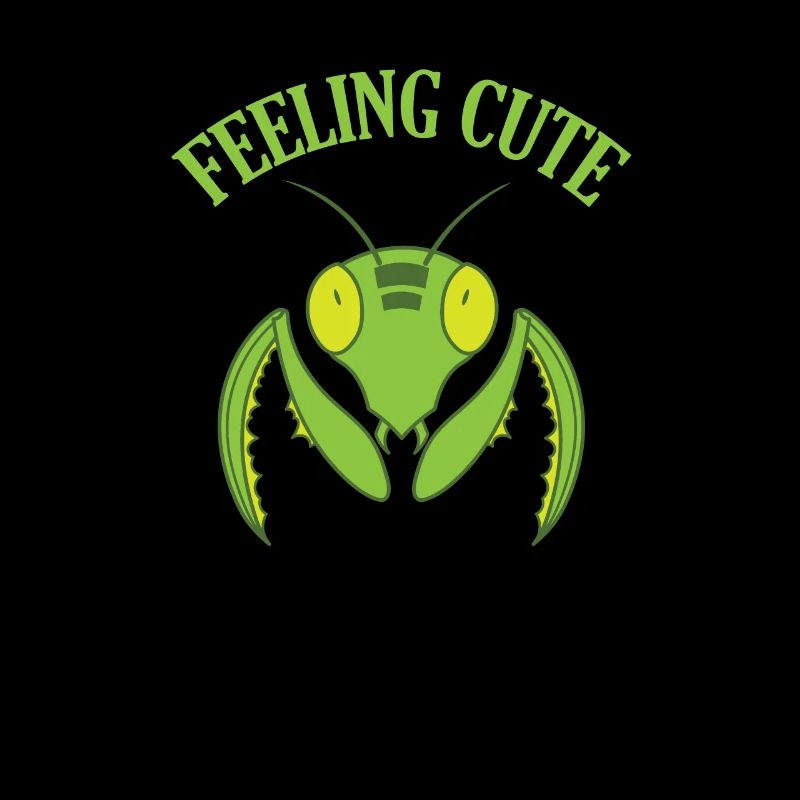 Feeling Cute Mantis