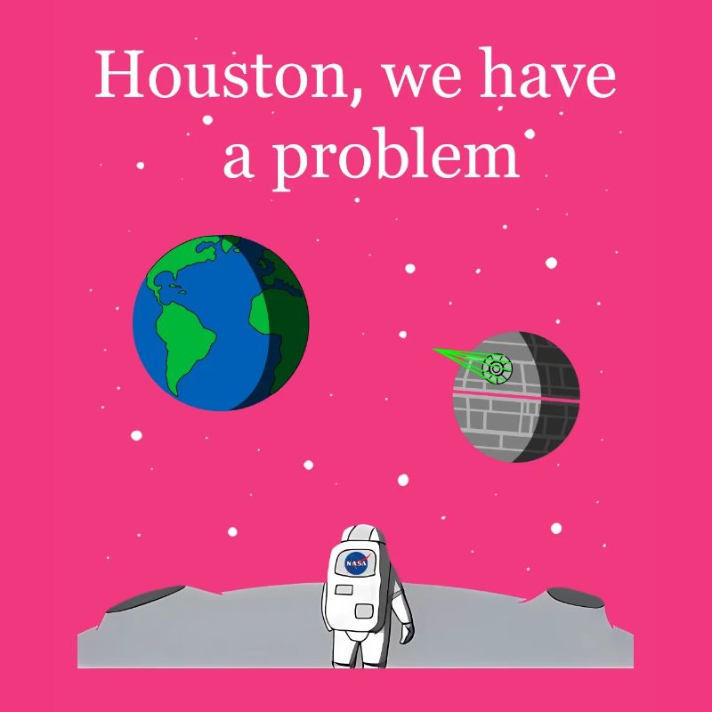 Houston We Have a Problem