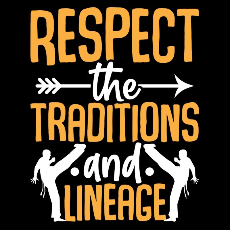 respect the traditions and lineage