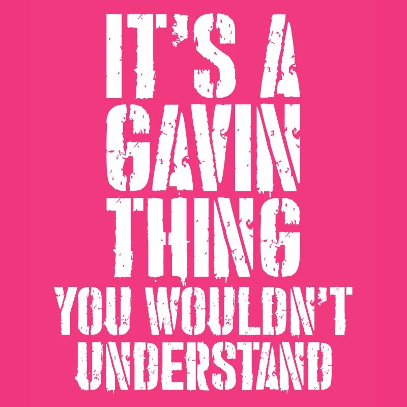 Es ist ein Gavin-Ding