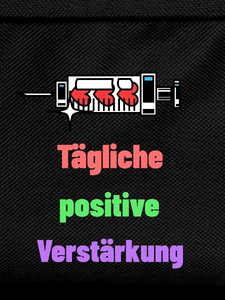 Daily positive reinforcement