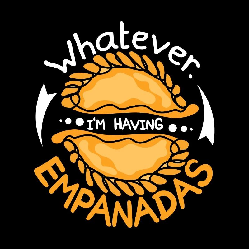 whatever I'm having empanadas