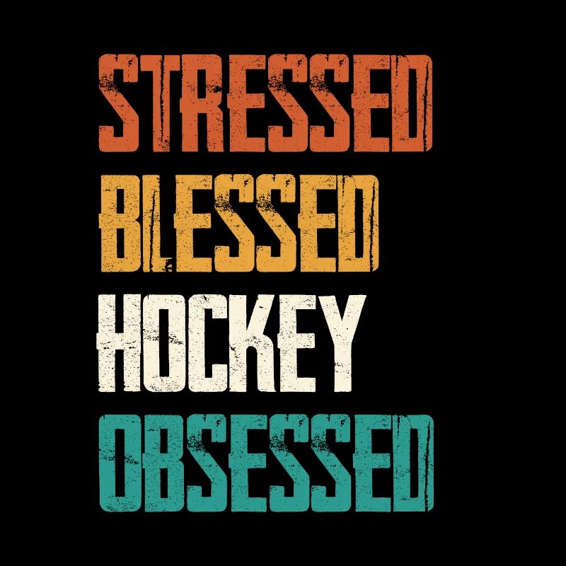 Stressed Hockey Obsessed
