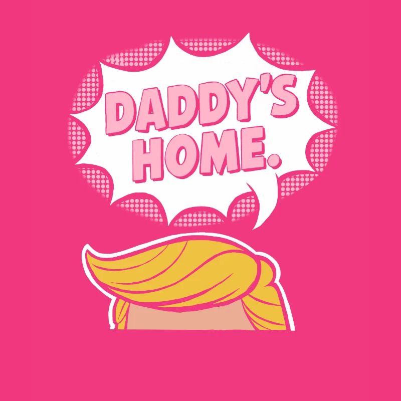 Daddy's home pink pop 2024 art gift idea