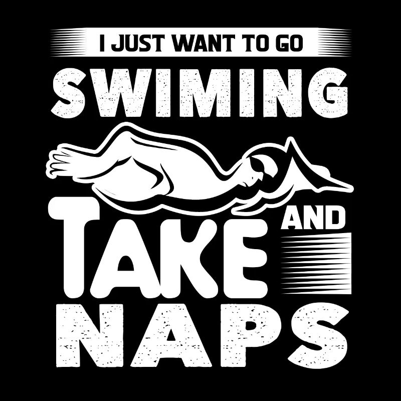 Swimming Go Swimming And Take Naps