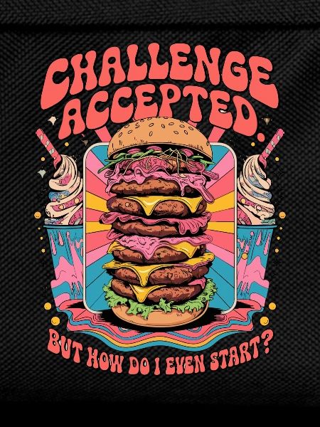 Burger Challenge Accepted