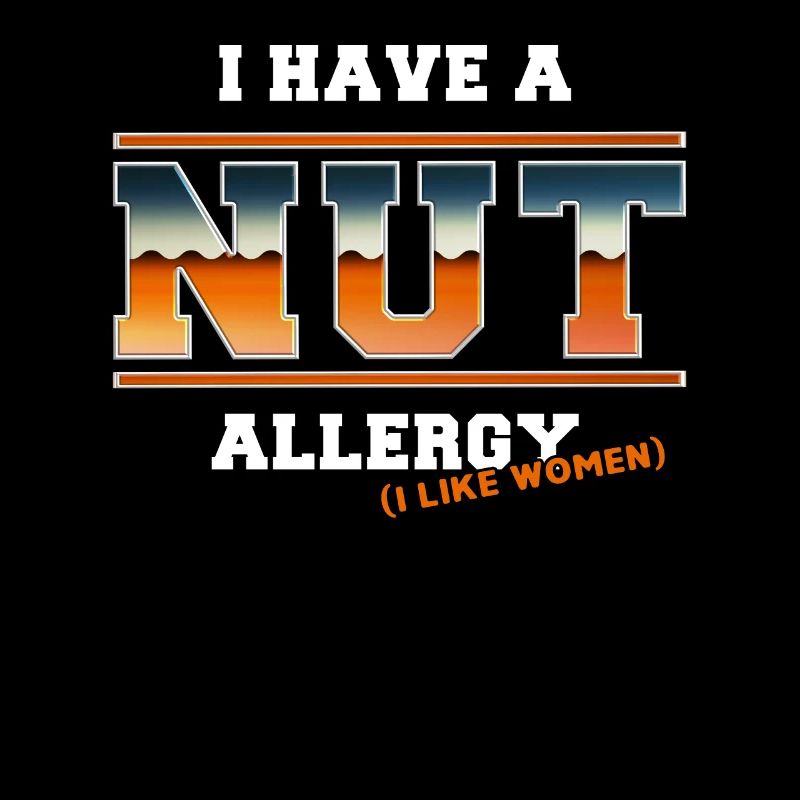I have a nut allergy funny saying for