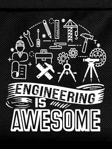 Engineer Engineering Is Awesome