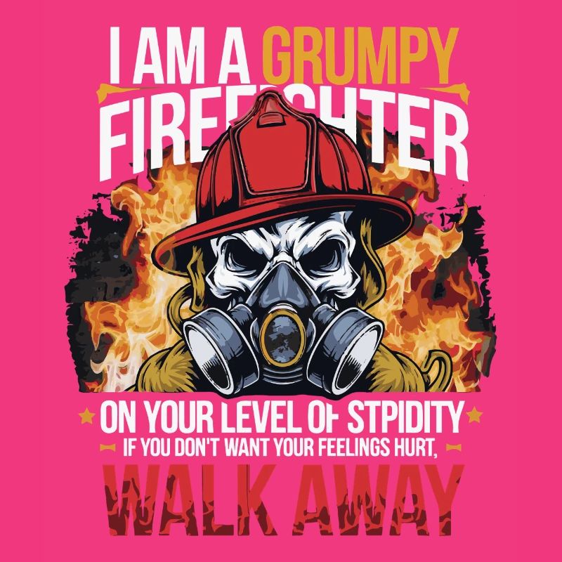 GRUMPY FIREFIGHTHER