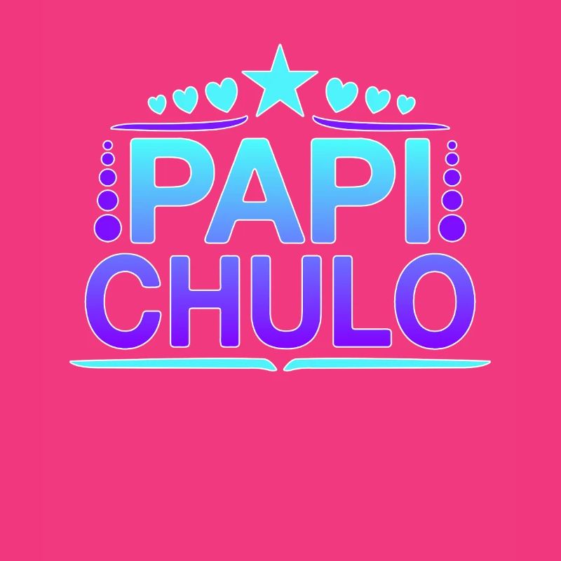 Papi Chulo - Latino Style Design