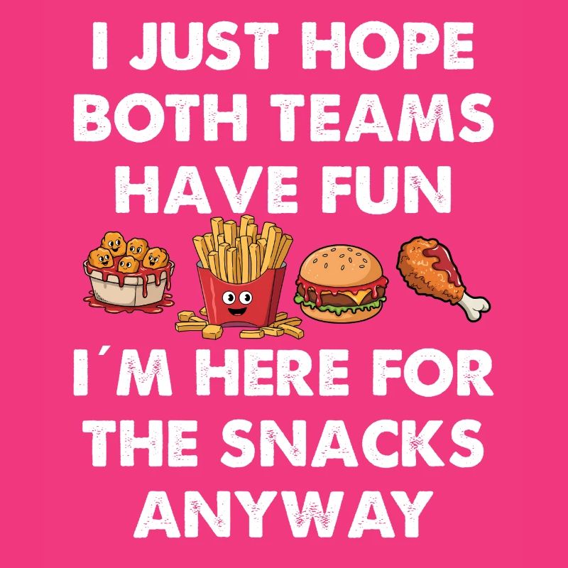 Just here for the snacks i hope both have fun