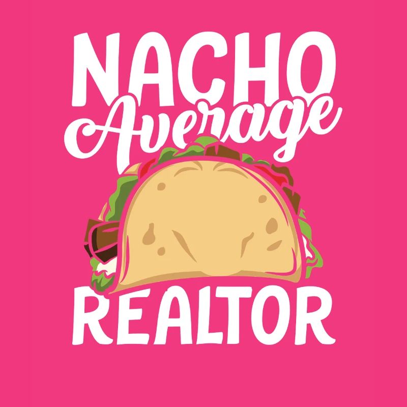 Nacho average realtor